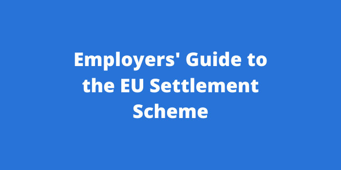 Employers' Guide to the EU Settlement Scheme